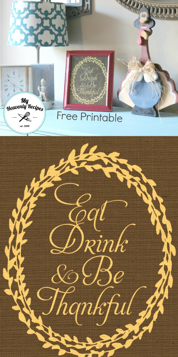 FREE Thanksgiving Printable Eat Drink Be Thankful My Heavenly 