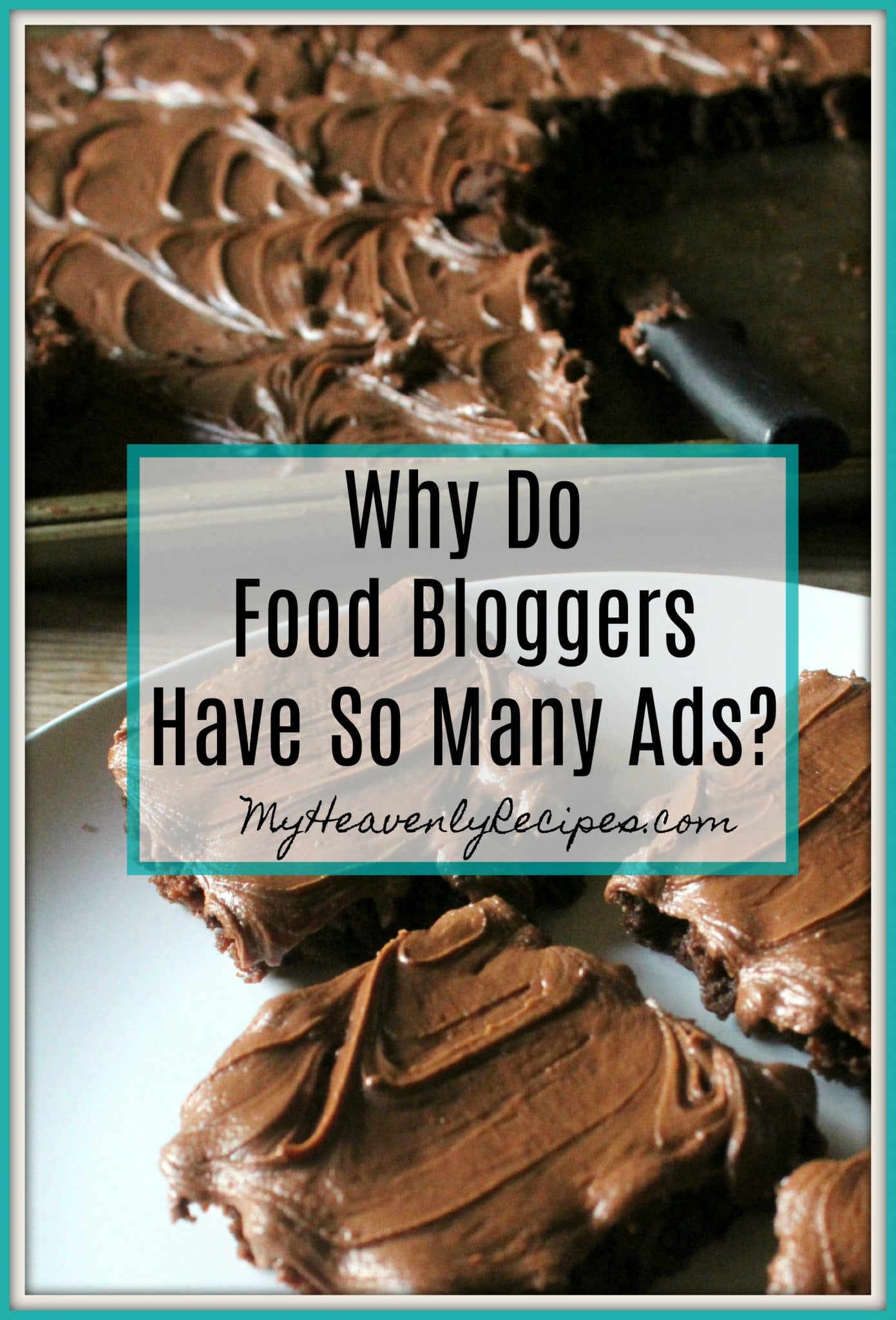 Why Do Food Bloggers Have So Many Ads?