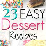 pinterest image for 23 easy dessert recipes containing a image for funfetti bars with sprinkles, no bake peanut butter pie and strawberry bars