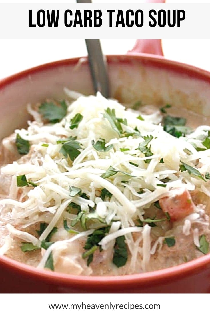 This is THE BEST Low Carb Taco Soup on the web!!!! Looking for a delicious and EASY to make low-carb recipe? Try this LOW-CARB Taco Soup is thick, creamy, and so good. Make it on the stove or make it into a crock pot recipe! Perfect for the keto diet too. #MyHeavenlyRecipes #lowcarb #keto #tacosoup #souprecipes #lowcarbtacosoup