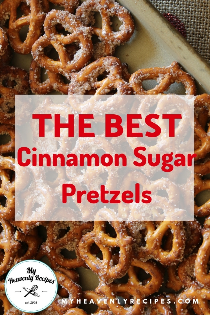 Cinnamon Sugar Pretzels - A Quick and Easy Snack that will feed a crowd on a budget. These seasoned pretzels also make a wonderful gift! #MyHeavenlyRecipes #SnackRecipes #Snacks #Pretzels #BudgetRecipes