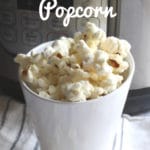 instant pot popcorn recipe for pinterest