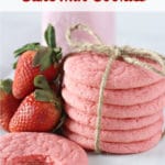 Light & Fluffy Strawberry Cookies