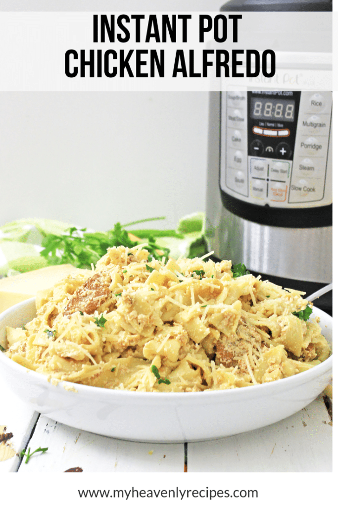 Instant Pot Chicken Alfredo - My Heavenly Recipes