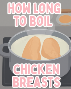 How Long to Boil Chicken Breast? - My Heavenly Recipes
